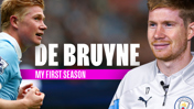 Kevin De Bruyne: Musim pertama saya