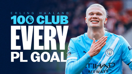 Watch: All Erling Haaland’s 100 Premier League goals 