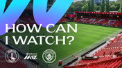 An image of a football stadium with logos for Charlton Athletic, Manchester City, and the Barclays WSL. Text reads 'How Can I Watch?'