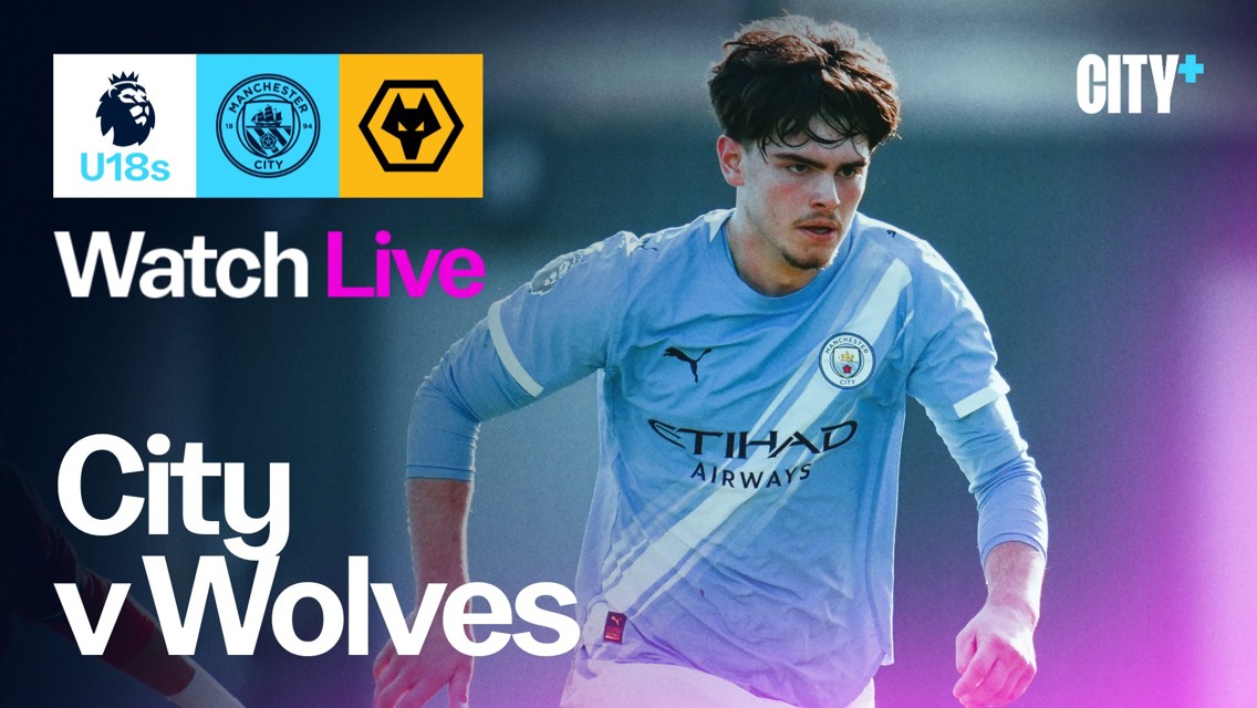 WATCH TODAY: City v Wolves - Under-18 Premier League North