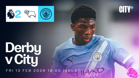 FRIDAY 13 FEBRUARY: Derby v City - Premier League 2