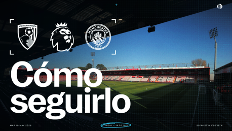 Bournemouth v City: horarios y TV