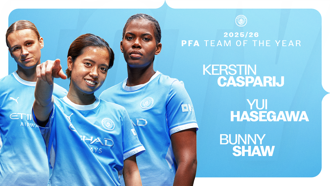 Three women in Manchester City uniforms on a blue background. Text reads '2025/26 PFA Team of the Year' and lists Kerstin Casparij, Yui Hasegawa, Bunny Shaw.