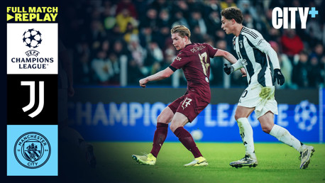 Juventus v City: Full-match replay