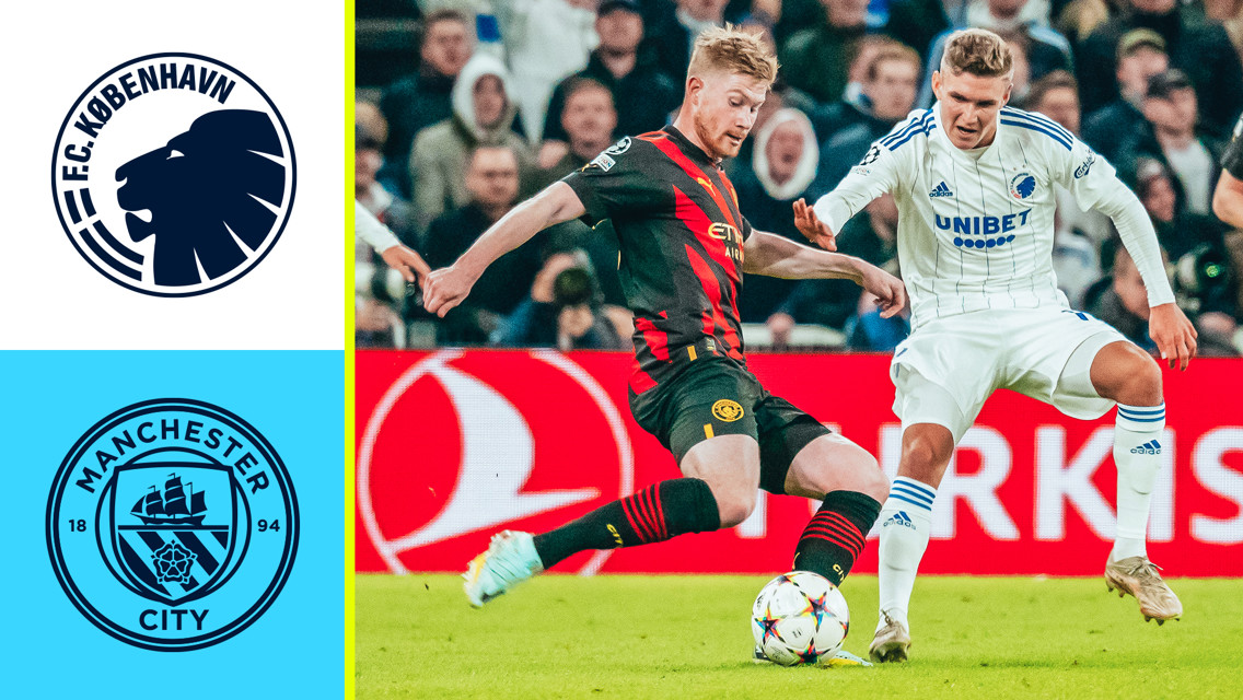 FC Copenhagen v City: The Champions League returns!
