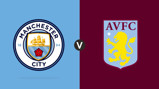City v Villa: MATCH DAY LIVE