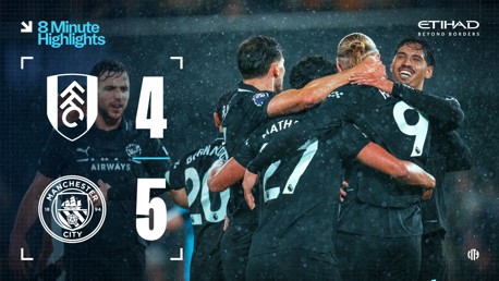 Fulham vs Manchester City final score 4-5 with Manchester City players celebrating after scoring a goal in a high-scoring match.