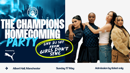 Event poster for 'The Champions Homecoming Party' at Albert Hall, Manchester with a DJ set from 'Girls Don't Sync' on Sunday, 17 May. Admission by ticket only and presented by Puma.