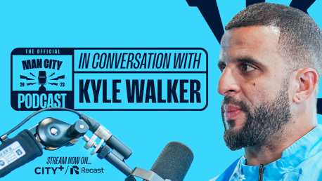 In conversation with Kyle Walker | Man City podcast