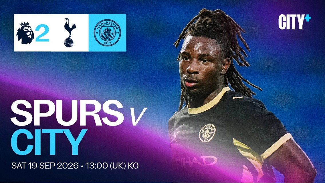 Promo for Tottenham Hotspur vs Manchester City match on 19 Sept 2026 at 13:00 UK time. Features logos and a player from Manchester City.