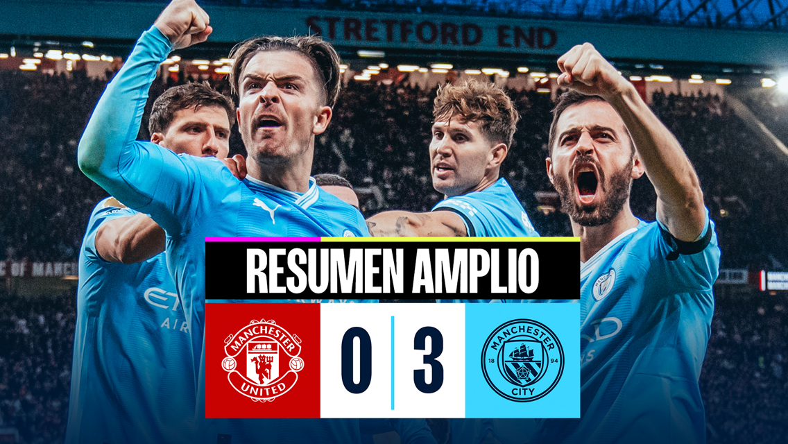 United 0-3 City: resumen amplio