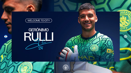 Graphic announcing Gerónimo Rulli's welcome to Manchester City, featuring his image in a goalkeeper's kit with club logos and his signature.