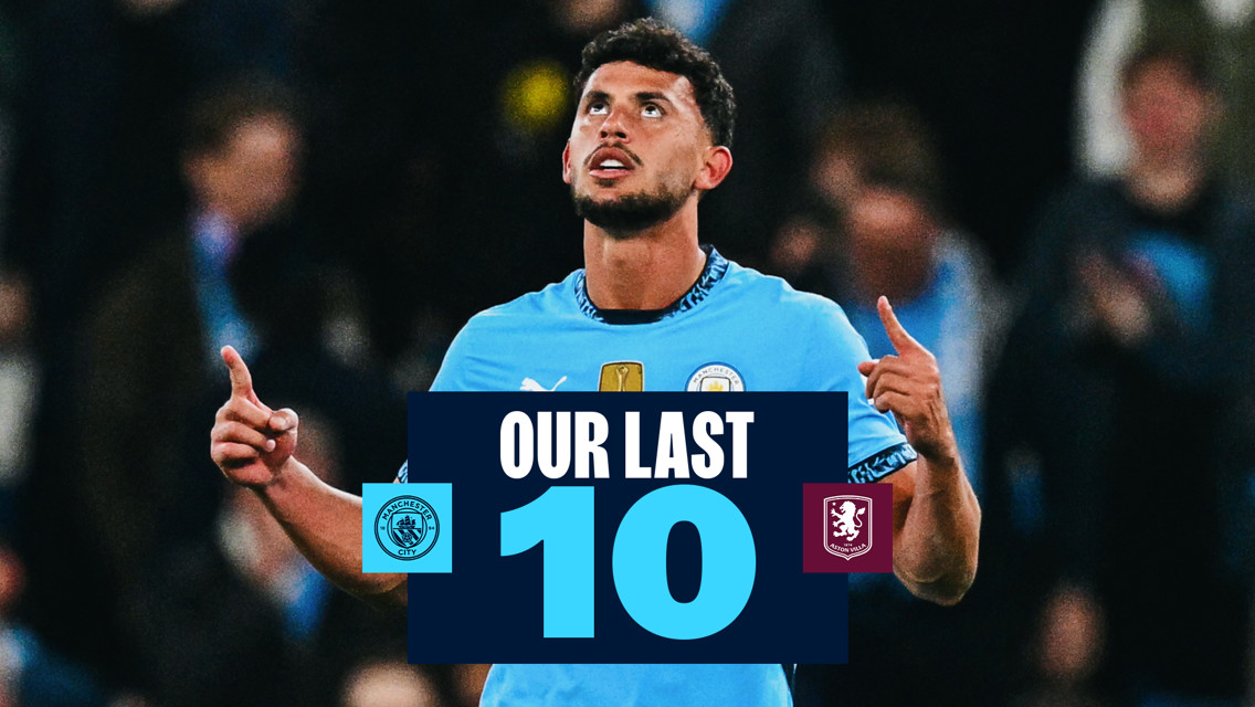 Blurred player in Manchester City jersey with text 'OUR LAST 10' and Manchester City and Aston Villa logos.