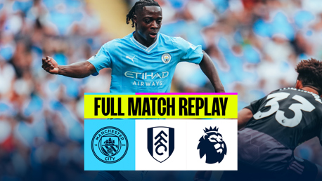 City v Fulham: Full-match replay
