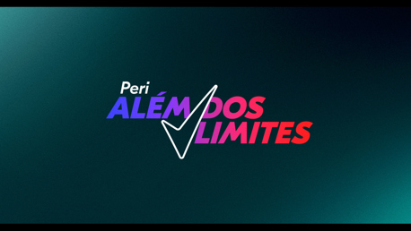 'Peri Além dos Limites' está no ar.