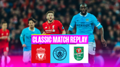 Classic match replay: Liverpool v City 2016 League Cup final 