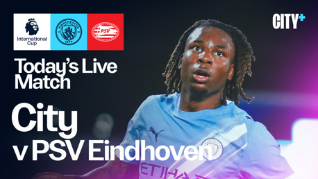 Advertisement for International Cup match between Manchester City and PSV Eindhoven. Includes Premier League and club logos with blurred player.