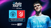 SUNDAY 9 AUGUST: City v Atletico Madrid – Asia Tour 2026