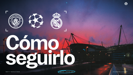 Graphic featuring Manchester City and Real Madrid logos with Champions League emblem, alongside venue image. Text in Spanish: 'Cómo seguirlo' with date and time: Marzo 17, 2026, 20:00 UK.