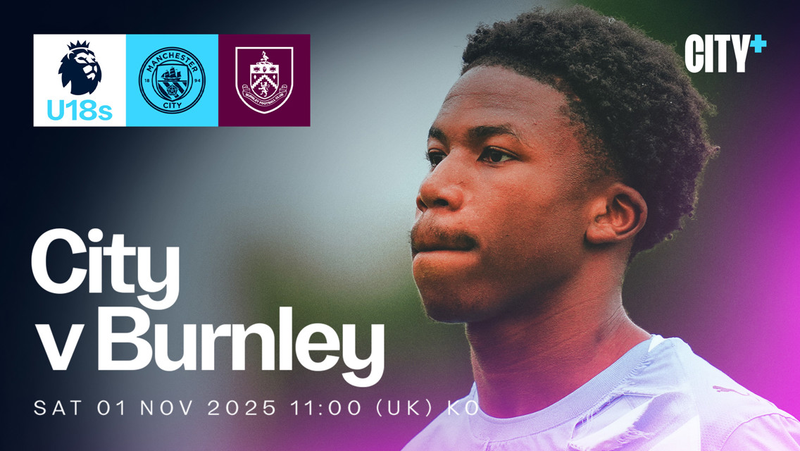 SATURDAY 1 NOVEMBER: City v Burnley - Under-18 Premier League North