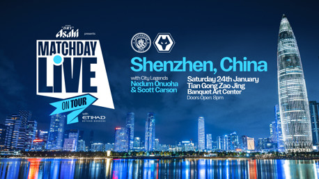 Matchday Live in Shenzhen, China with City Legends Nedum Onuoha and Scott Carson. Event at Tian Gong Zao Jing Banquet Art Center on Saturday, 24th January. Doors open at 8pm. Presented by Asahi and Etihad Airways.