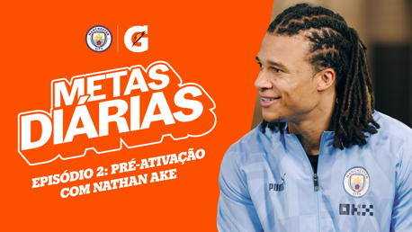 Metas Diárias: Pré-ativação com Nathan Ake - episódio 2 