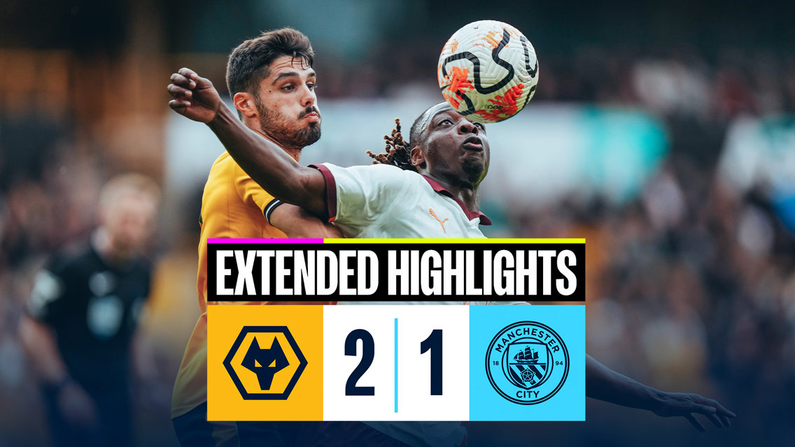 Wolves 2-1 City: Extended highlights