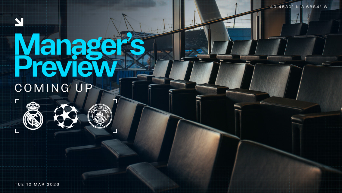Empty stadium seats with text 'Manager's Preview', featuring Real Madrid, Manchester City logos and UEFA icon. Scheduled for Tue 10 Mar 2026.