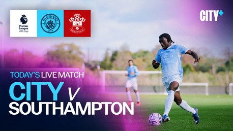 COMING UP: City v Southampton - Under-18 Premier League Cup