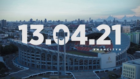 13.04.21 : แมนเชสเตอร์ ซิตี้ มาทำอะไรที่ราชมังฯ ?