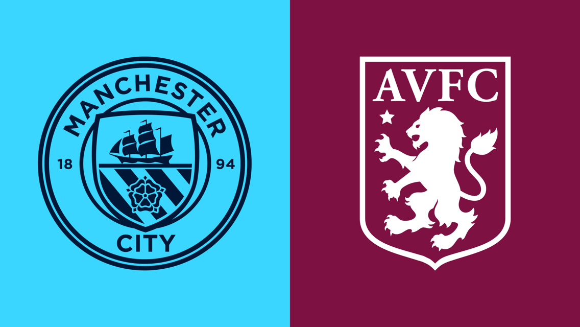 Man City v Aston Villa - Matchday LIVE Updates