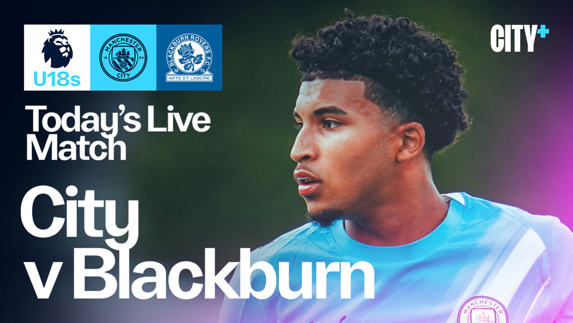 WATCH TODAY: City v Blackburn - Under-18 Premier League North