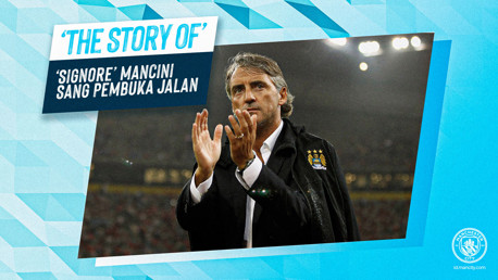 The Story of: ‘Signore’ Mancini – Sang Pembuka Jalan