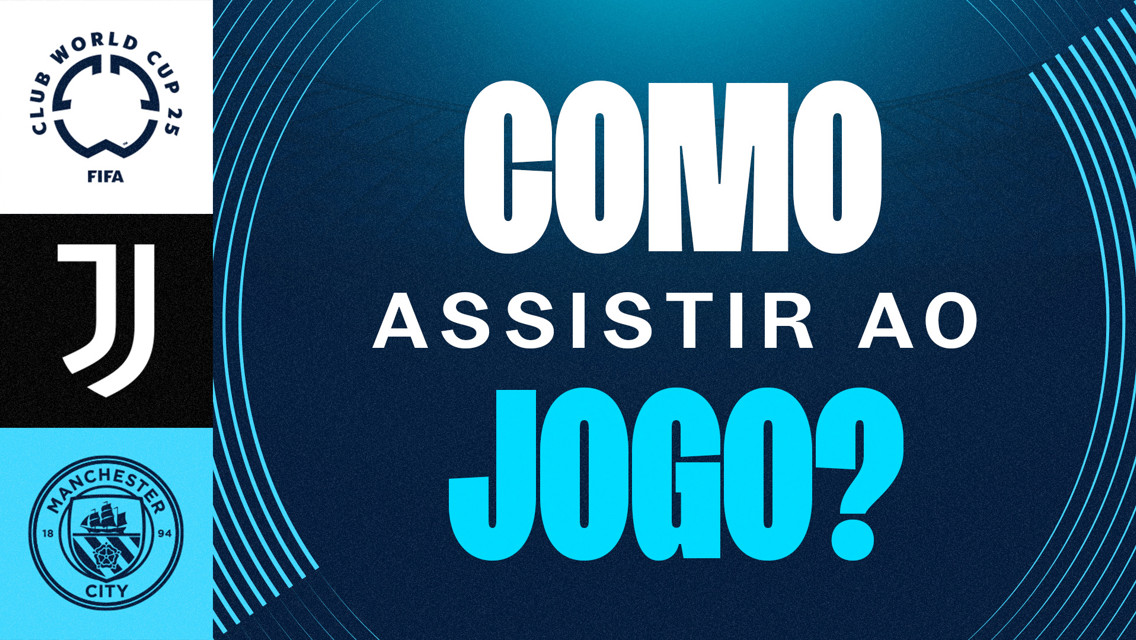 Como posso assistir Juventus x City na TV?