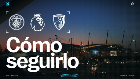 City v Bournemouth: horarios y TV