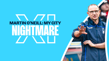 My City Nightmare XI: Martin O’Neill