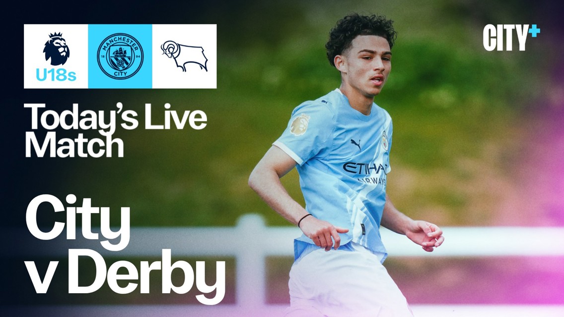 Manchester City U18 vs Derby County U18 live match promo featuring a Manchester City player on one side, with team logos and streaming details on the other.