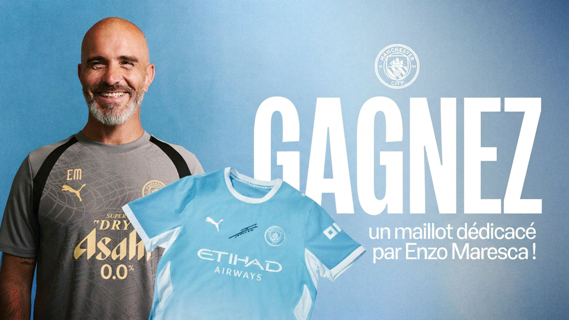 Promotional image featuring text in French: 'Gagnez un maillot dédicacé par Enzo Maresca!' with Manchester City logo, Enzo Maresca, and a signed Manchester City jersey.