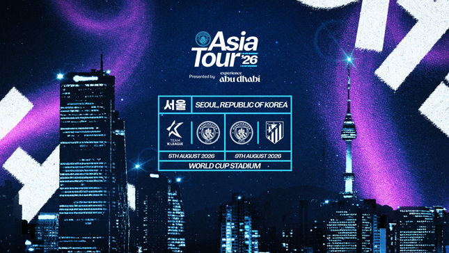 Promotional image for the Manchester City Asia Tour '26 in Seoul, Korea featuring matches against Team K League, Atletico Madrid, and others at Seoul World Cup Stadium.