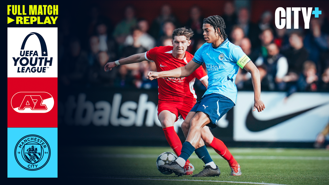 Full-match replay: AZ Alkmaar v City - UEFA Youth League
