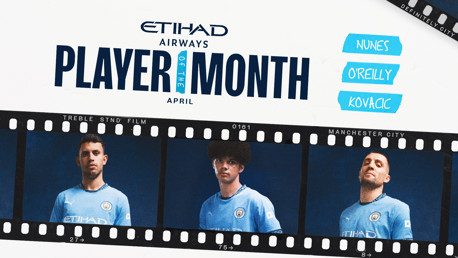 Etihad Player of the Month: April nominees revealed