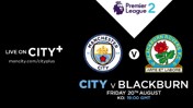 Watch City EDS v Blackburn Rovers live on City+
