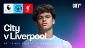 Flyer for Man City U18s vs Liverpool on 15 Aug 2026 at 11:00 UK time. Features a young player and logos of Premier League, Manchester City, and LFC.