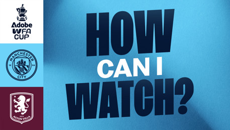 How can I watch City v Aston Villa in the Women's FA Cup?