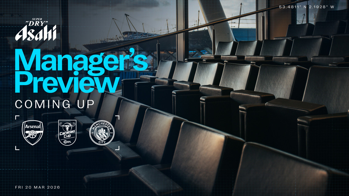 Manager's preview for the upcoming Carabao Cup match between Arsenal and Manchester City, sponsored by Asahi. Scheduled for Fri 20 Mar 2026.
