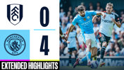 Extended highlights: Fulham 0-4 City
