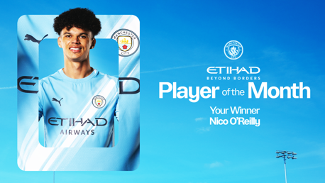 Manchester City Player of the Month announcement featuring Nico O'Reilly with Etihad branding and club logos.