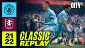 Classic match replay: City v Aston Villa 2021/22