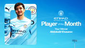 Blue-themed image featuring 'Player of the Month' announcement with Manchester City branding and Etihad Airways sponsored jersey. Winner named as Abdukodir Khusanov.