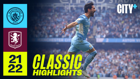 Classic Highlights: City 3-2 Villa 2021/22
